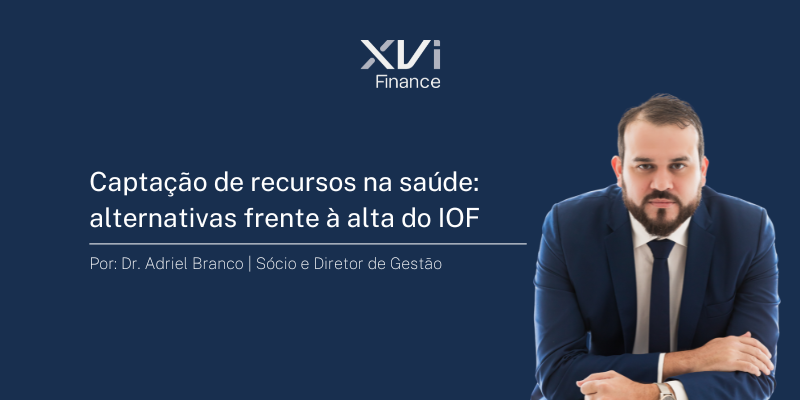 Captação de recursos na saúde: alternativas frente à alta do IOF