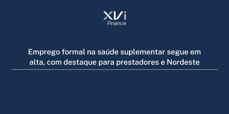 Emprego formal na saúde suplementar segue em alta, com destaque para prestadores e Nordeste