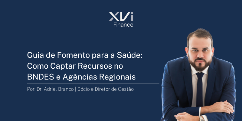 Guia de Fomento para a Saúde: Como Captar Recursos no BNDES e Agências Regionais